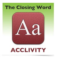 The Closing Word: Acclivity