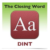 The Closing Word: Dint
