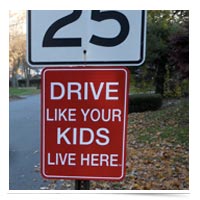 Drive Like Your Kids Live Here