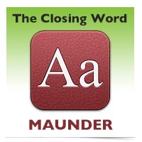 The Closing Word: Maunder